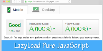 Mempercepat Loading Blog Dengan LazyLoad Pure JavaScript Mempercepat Loading Blog Dengan LazyLoad Pure JavaScript