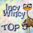 11 x Incy Wincy Top 5