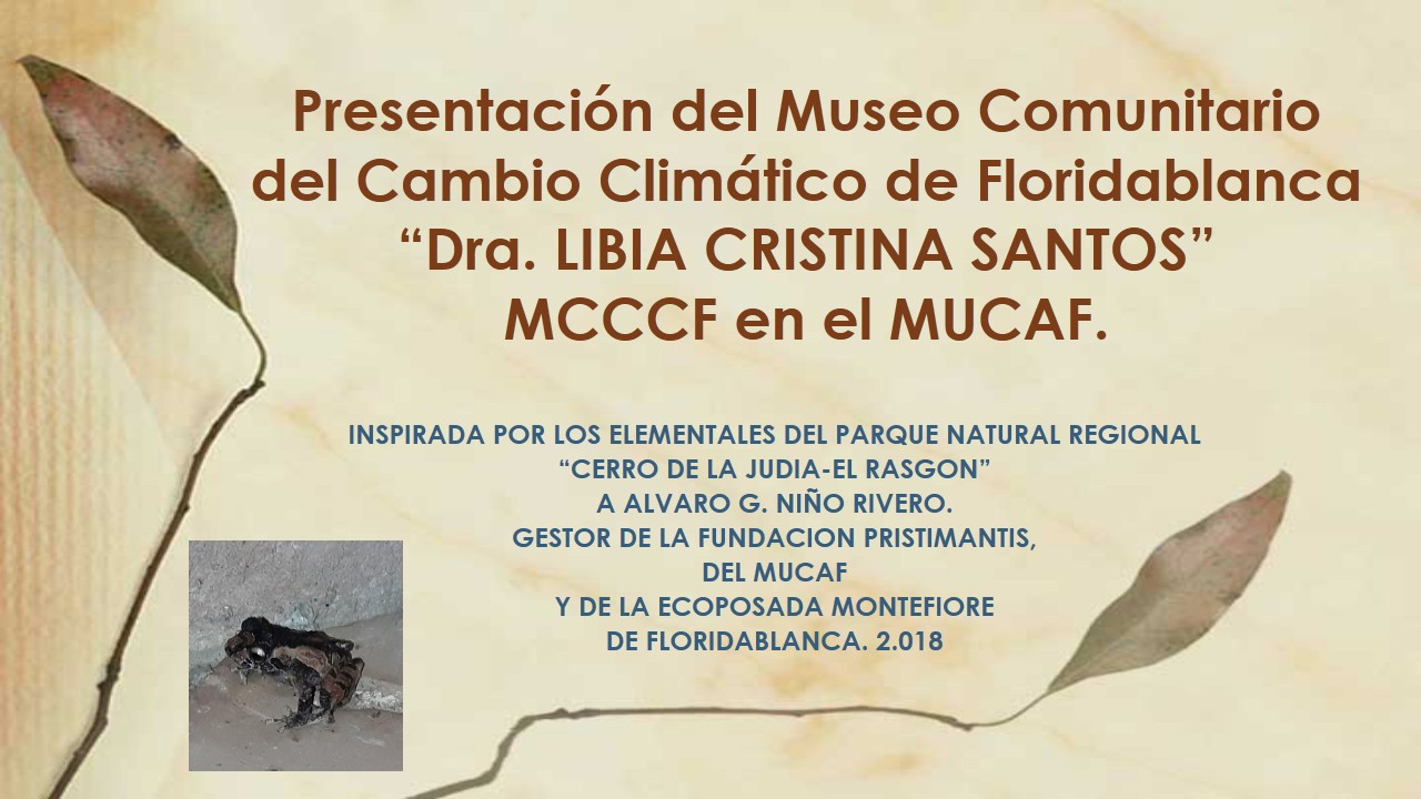 MUSEO COMUNITARIO DEL CAMBIO CLIMÁTICO "LIBIA CRISTINA SANTOS"