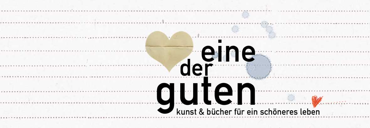 "EINE DER GUTEN" offizieller Blog für Glück durch Papier!