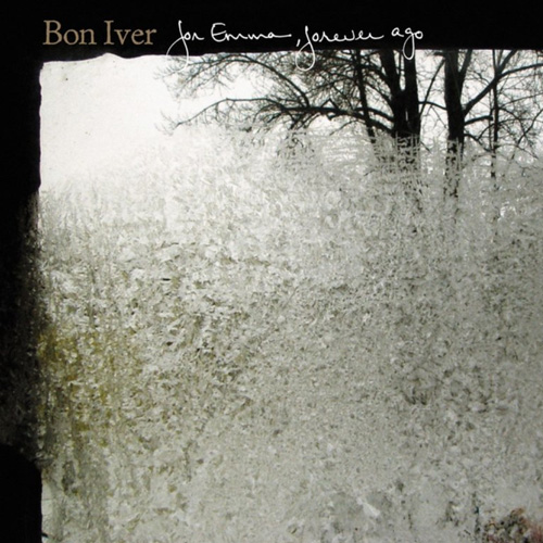 Bon Iver - For Emma, Forever Ago (2007) Bon Iver - For Emma, Forever Ago (2007)