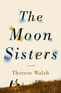 The Moon Sisters by Therese Walsh