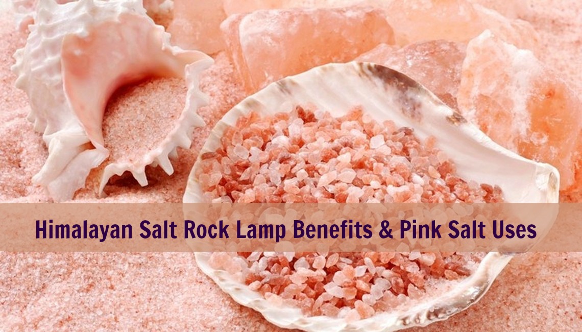 Himalayan Salt Rock Lamp Benefits & Pink Salt Uses World Informs
