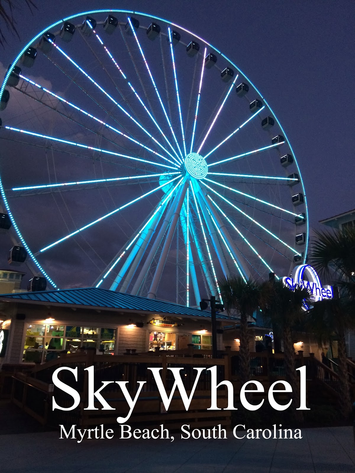 Just picture it... Myrtle Beach Vacation 2013 SkyWheel