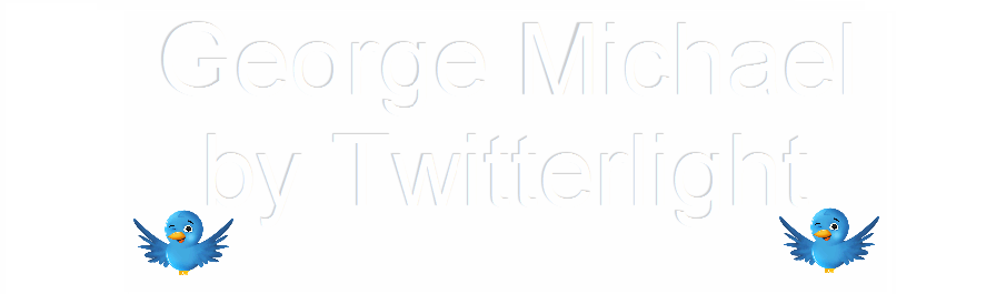 George Michael by Twitterlight