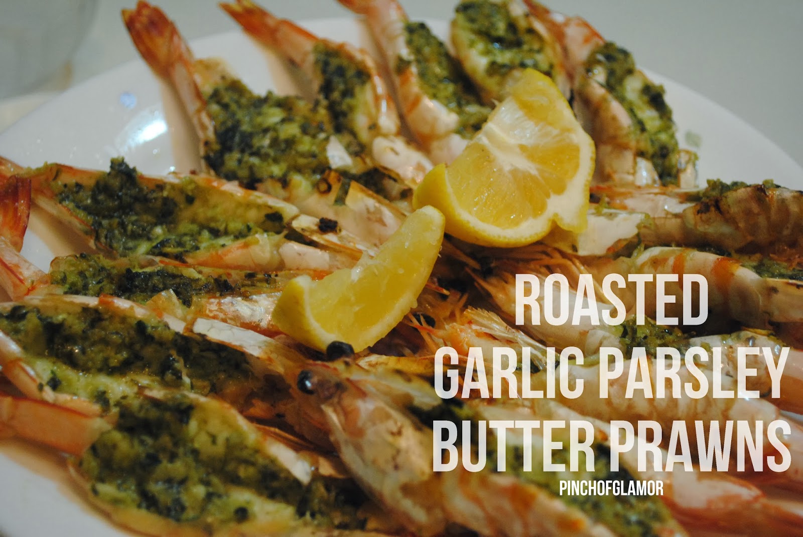Roasted Garlic Parsley Butter Prawns Pinchofglamor