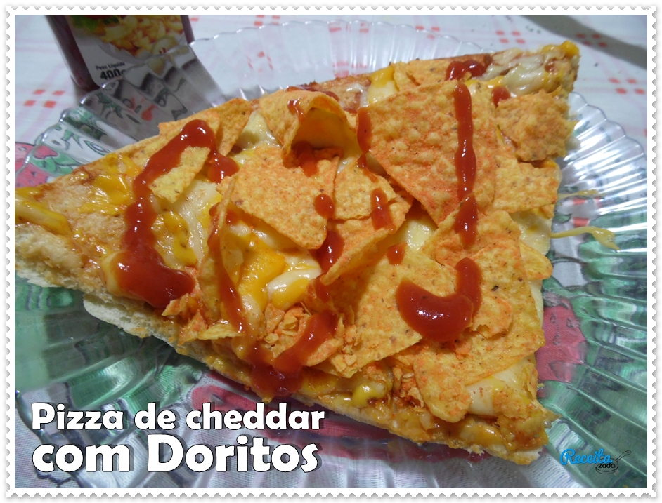 Receitazada Pizza de cheddar com Doritos