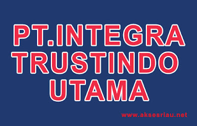 Lowongan PT Integra Trustindo Utama