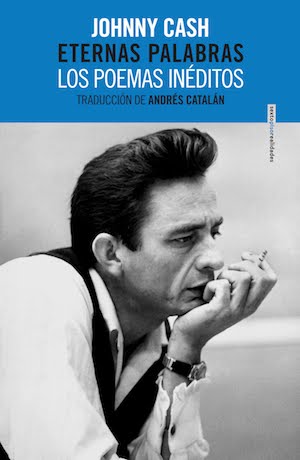 Johnny Cash, Eternas palabras (Sexto Piso, 2017)