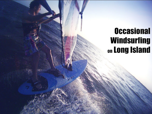 Occasional Windsurfing on Long Island