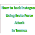 Instahack - Instagram bruteforce tool In Termux