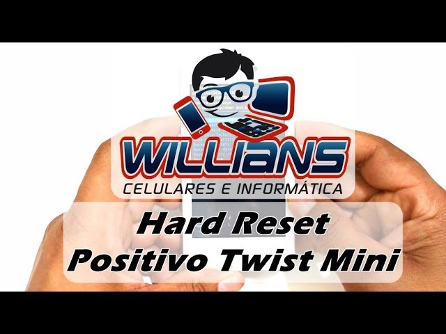 Hard Reset Positivo Twist Mini