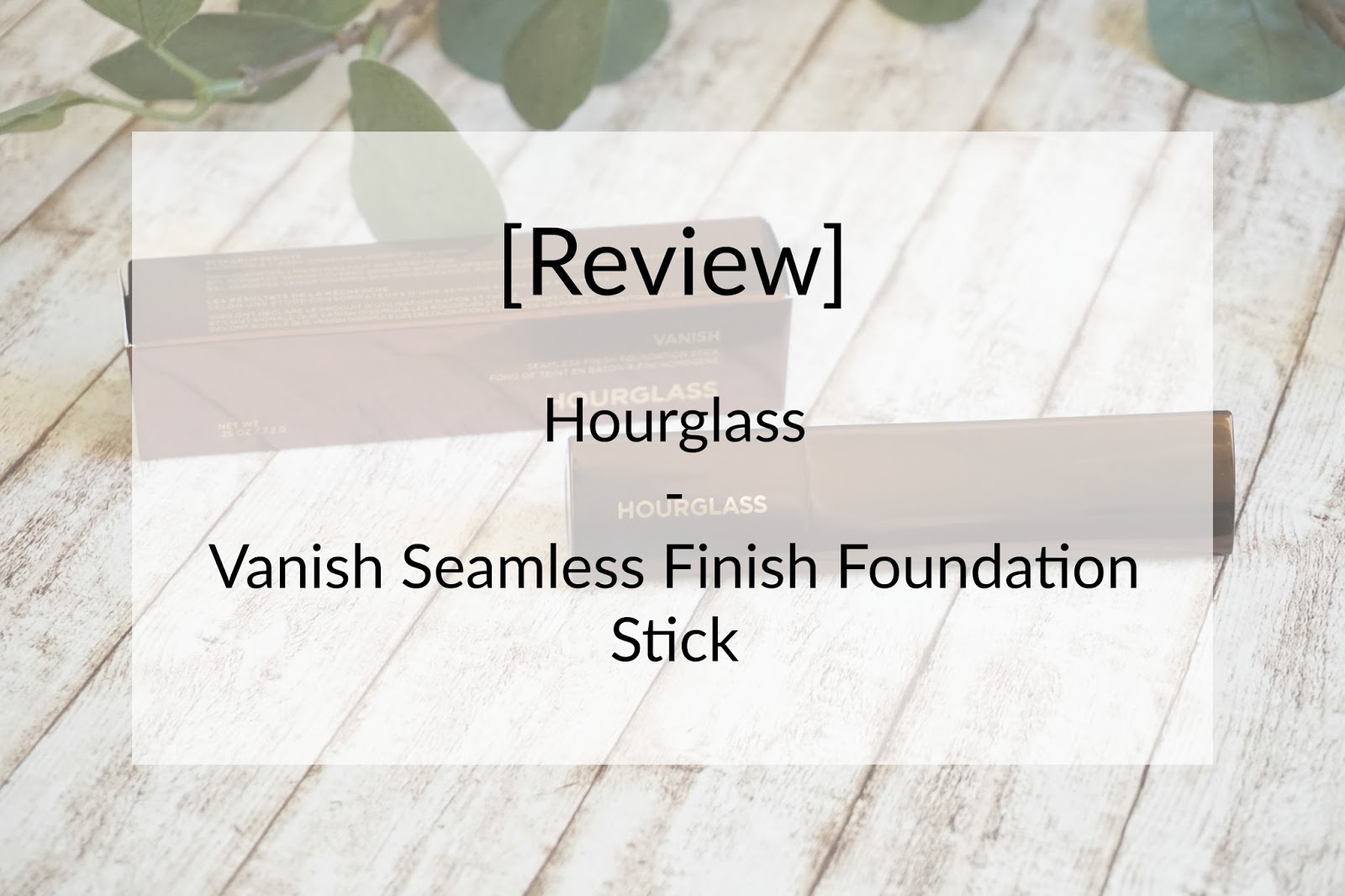 Review Hourglass Vanish Seamless Finish Foundation Stick