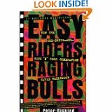 Easy Riders and Raging Bulls by Peter Biskind