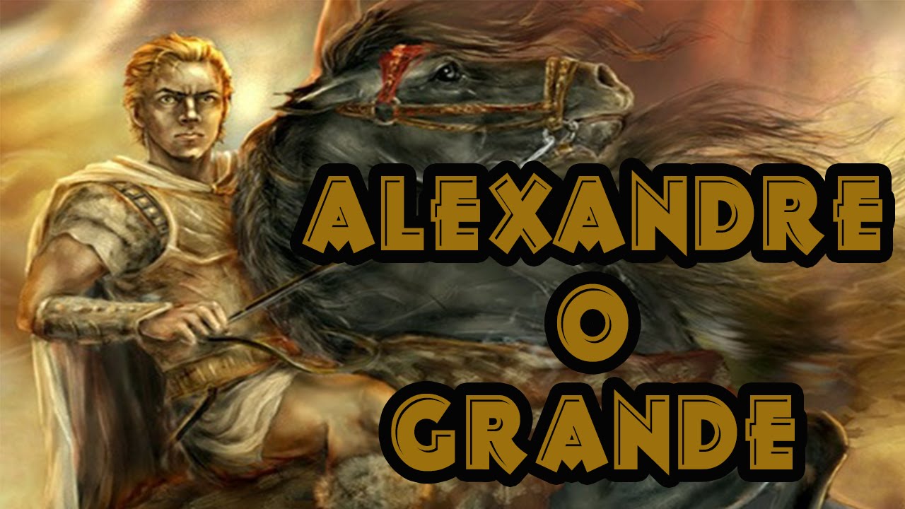 Liberte Sua Mente A trajetória e ascensão de ALEXANDRE, O GRANDE. Liberte Sua Mente A trajetória e ascensão de ALEXANDRE, O GRANDE.
