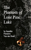 The Phantom of Lone Pine Lake