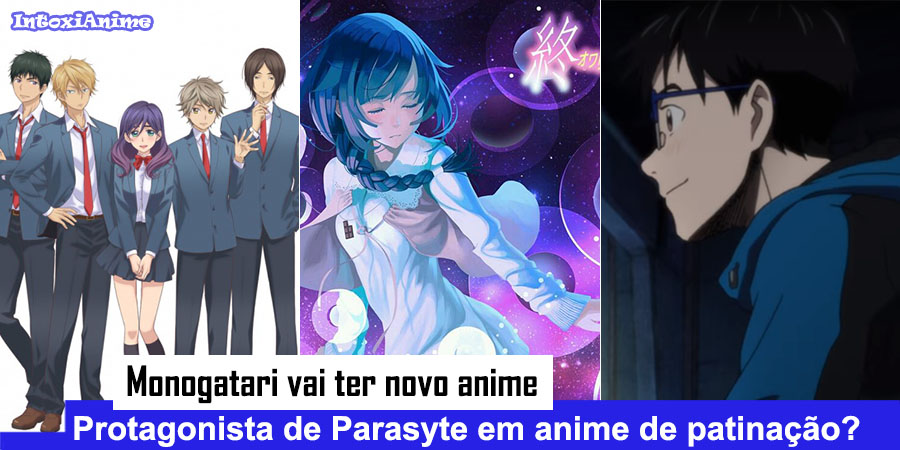 Novo anime de Monogatari e Protagonista de Parasyte em anime de patinação?  - IntoxiAnime