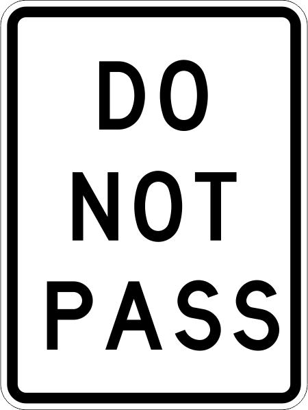 Did not pass. Do not pass. do not pass дорожный знак. до нот пасс. pass sign.