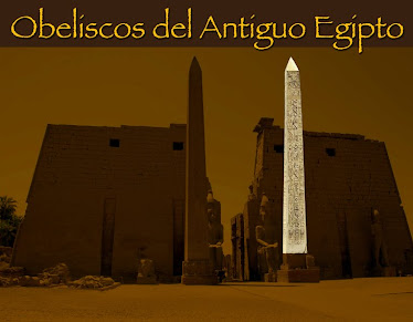5 - OBELISCOS DEL ANTIGUO EGIPTO