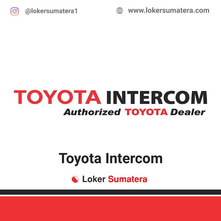 Loker Padang | Lowongan Kerja Padang, Toyota Intercom sebagai Staff Admin. Deadline 20 April 2022 Loker Padang | Lowongan Kerja Padang, Toyota Intercom sebagai Staff Admin. Deadline 20 April 2022