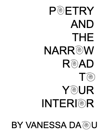 POETRY AND THE NARROW ROAD TO YOUR INTERIOR