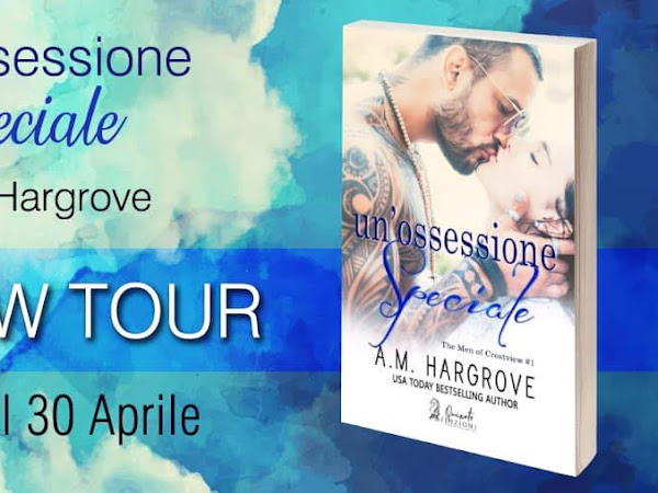 UN'OSSESSIONE SPECIALE, A.M HARGROVE. Review Party.