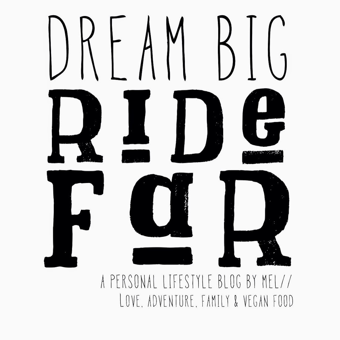 Dream Big Ride Far