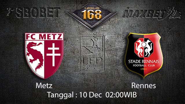 PREDIKSIBOLA - PREDIKSI TARUHAN BOLA METZ VS RENNES 10 DESEMBER 2017 (LIGUE 1)