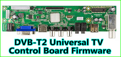 DVB-T2 Universal TV Control Board Firmware file USB Updater all new file any softwer problem fix In this image most popular LCD TV Board and most be useful This firmware download DVB-T2 board file dwonload.