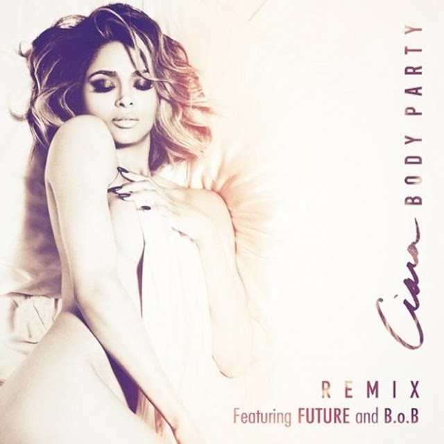 Ciara – Body Party (Remix) (Featuring Future & B.o.B) NOVA MUSICA