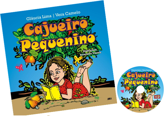 Cajueiro Pequenino - Livro/CD - Gláucia Lima e Vera Camelo