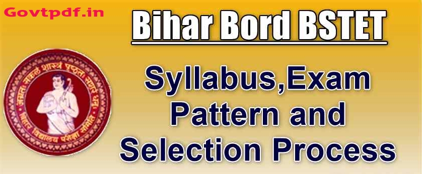 Bihar Board BSTET Syllabus, Exam Pattern and Selection Process