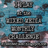 Mixed Media Monthly Challenges