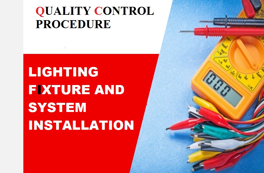 QC PROCEDURE FOR LIGHTING FIXTURE AND SYSTEM INSTALLATION