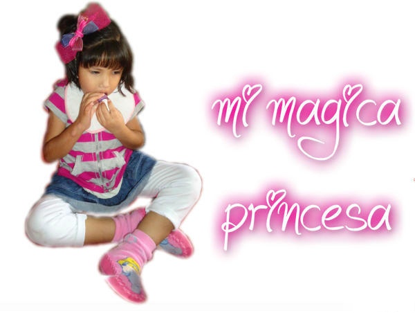 "Mi Magica Princesa"