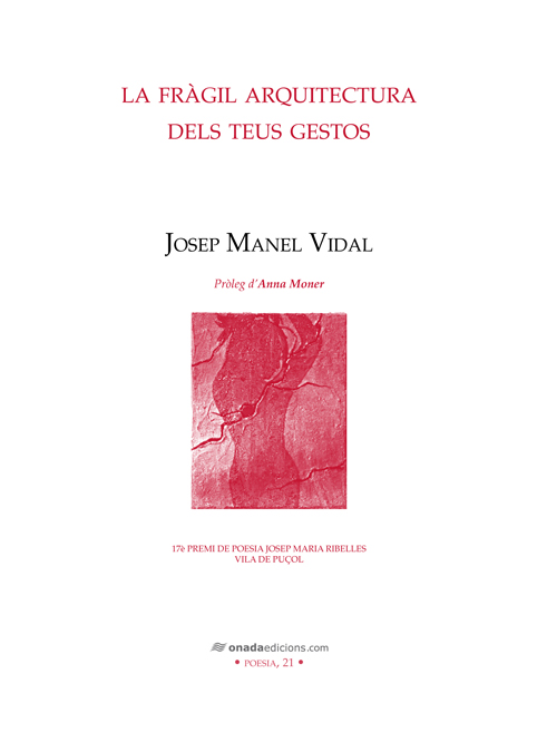 La fràgil arquitectura dels teus gestos, Josep Manel Vidal