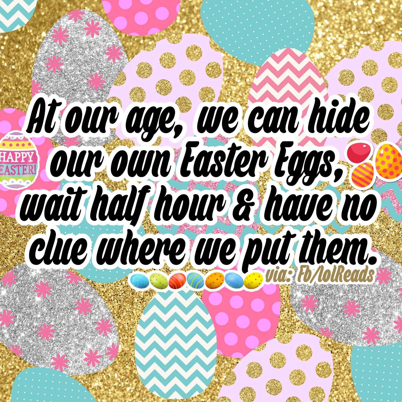 Put Easter Eggs in a safe place and where the Safe Place is
