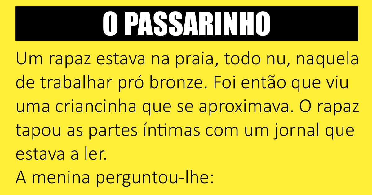 O rapaz que quase ficou sem o passarinho O rapaz que quase ficou sem o passarinho