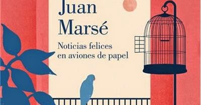 Editor Húmedo yermo La nave de los locos: `Noticias felices en aviones de papel´, de Juan Marsé