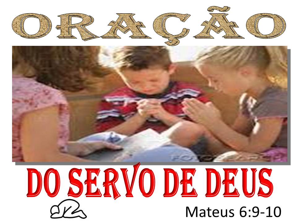 Aprisco do Bom Pastor Oração do Servo de Deus