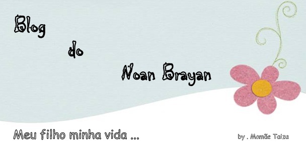 Blog do Noan Brayan ..