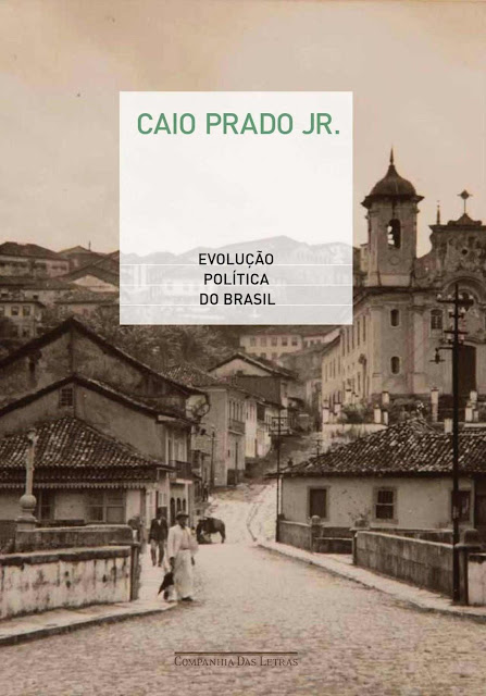 Evolução política do Brasil - Caio Prado Jr.