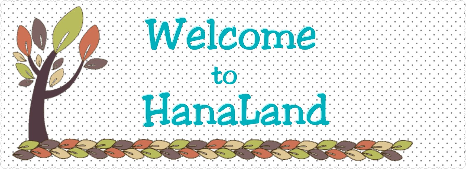 Welcome to HanaLand