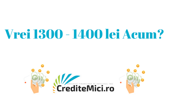 Vrei 1300 Lei 1400 Lei Imprumut Creditemici Ro Credit Rapid Online Lista Credite și Imprumuturi