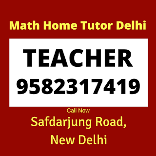 Math Home Tutor in Safdarjung Road Delhi Math Home Tutor in Safdarjung Road Delhi Call: 9582317419