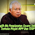 Najib Alu Penyiasatan Secara Telus, Terbuka Projek MPP Dan TSGP