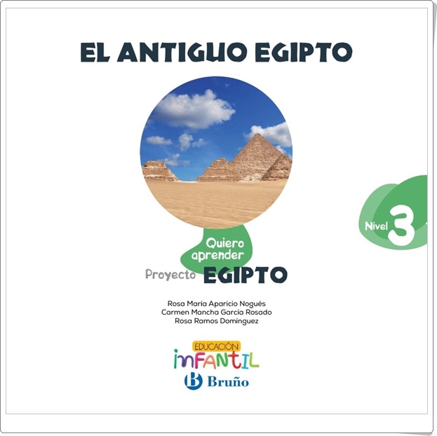 Proyecto de Educación Infantil de 5 años EL ANTIGUO EGIPTO (Colección "Quiero aprender" de Editorial Bruño)