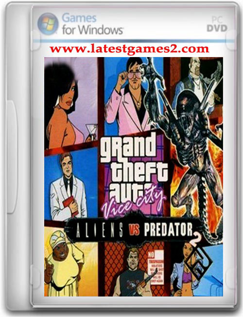 Free Download GTA Alien vs Predator 2 Game Pc Full Version-Compressed