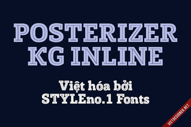 [Slab Serif] Posterizer KG Inline Việt hóa
