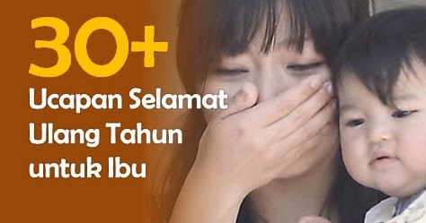 Download Gratis Gambar 30 Ucapan Selamat Ulang Tahun Untuk Ibu Ide Kadonya Terbaru oleh Katacinta.co